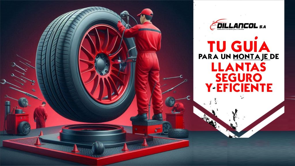 Tu Guía para un Montaje de Llantas Seguro y Eficiente 1 Montaje de llantas Dillancol. Blog Dillancol. Llantas Ibagué