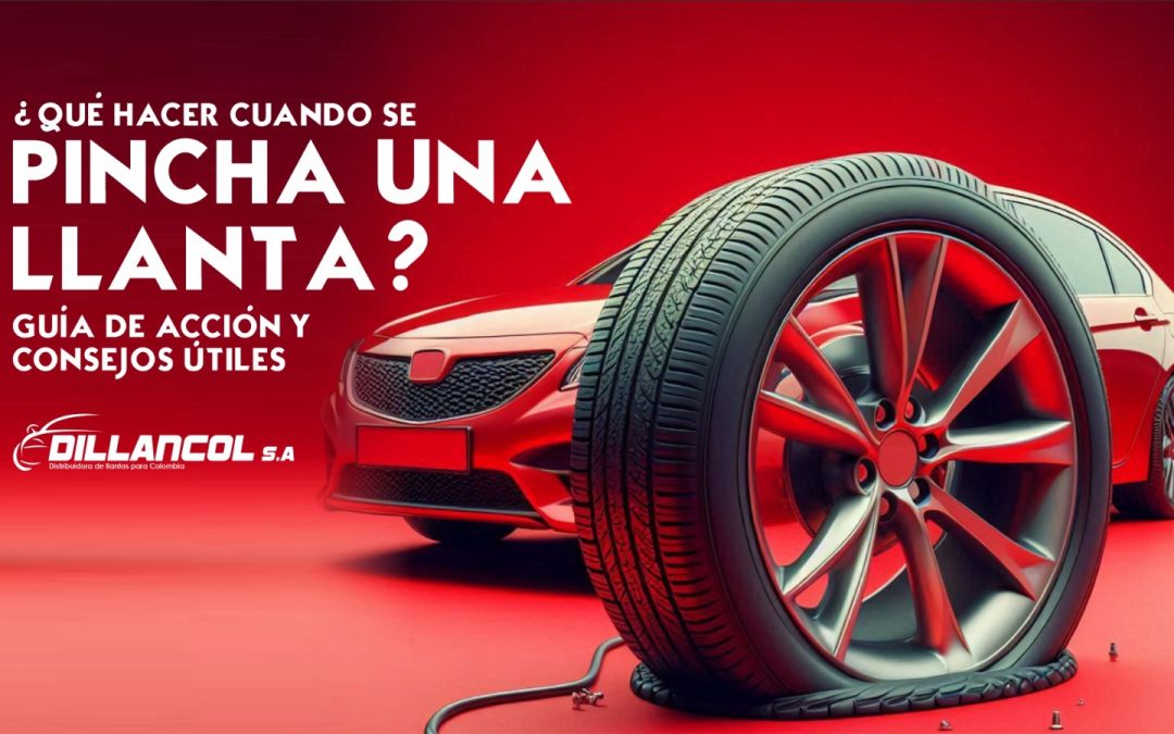 ¿Qué hacer cuando se pincha una llanta? guía de acción y consejos útiles