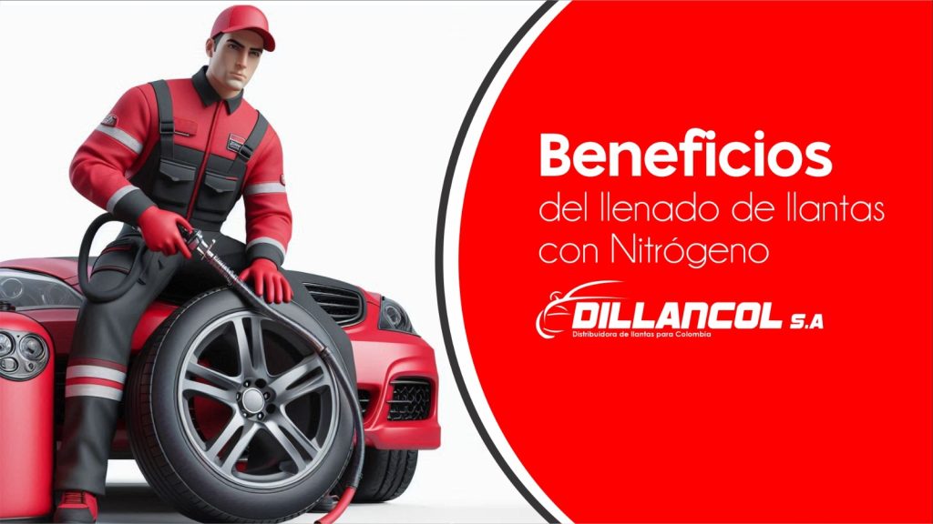 Blog Dillancol. Beneficios del llenado de llantas con nitrógeno. Serviteca, llantas, rines y baterías. Ibagué, Espinal, Armenia, Florencia y Neiva