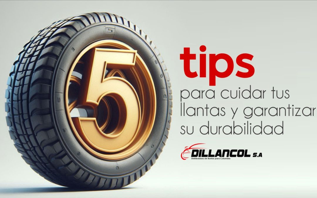 5 tips para cuidar tus llantas y garantizar su durabilidad