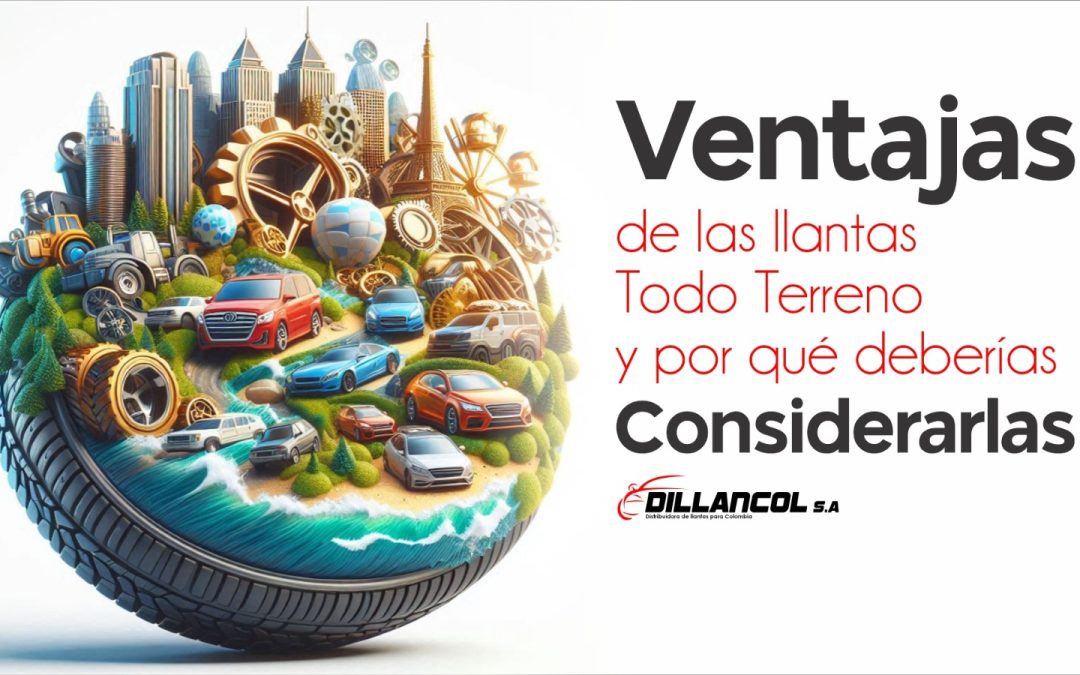Ventajas de las llantas todoterreno y por qué deberías considerarlas
