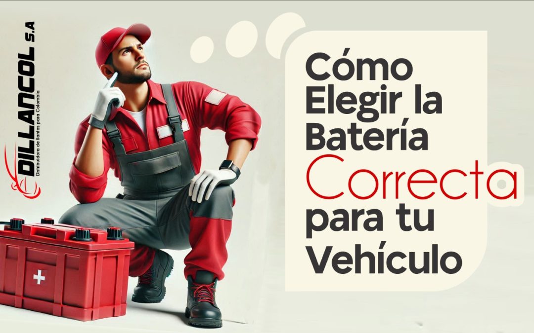 Cómo elegir la batería correcta para tu vehículo