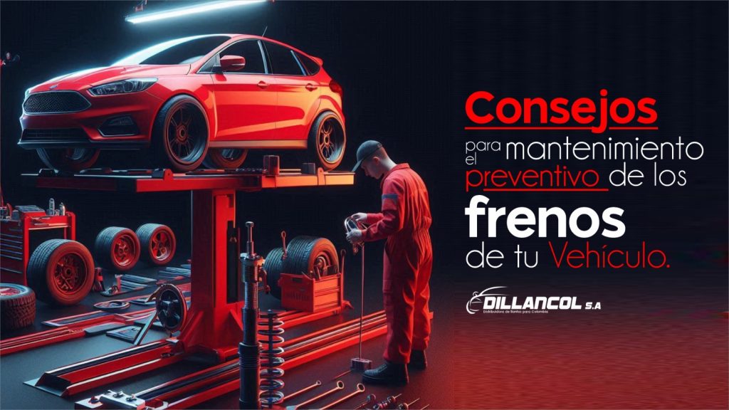 Consejos para el mantenimiento preventivo de los frenos de tu vehículo 1 Consejos para el mantenimiento preventivo de frenos. Blog Dillancol. Serviteca, llantas, rines y baterías. Ibagué, Espinal, Armenia, Florencia y Neiva