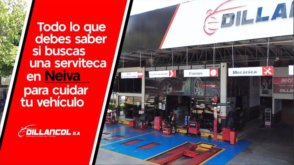 Todo lo que debes saber si buscas una serviteca en Neiva para cuidar tu vehículo