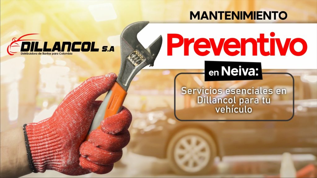 Mantenimiento preventivo en Neiva. Blog Dillancol