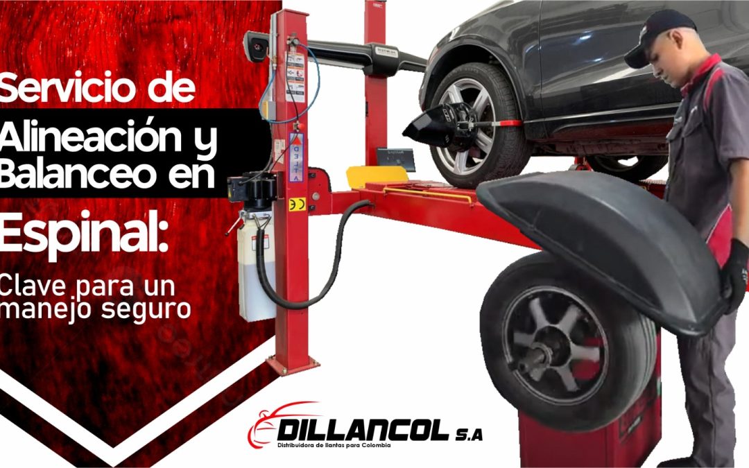 Servicio de alineación y balanceo en Espinal: clave para un manejo seguro