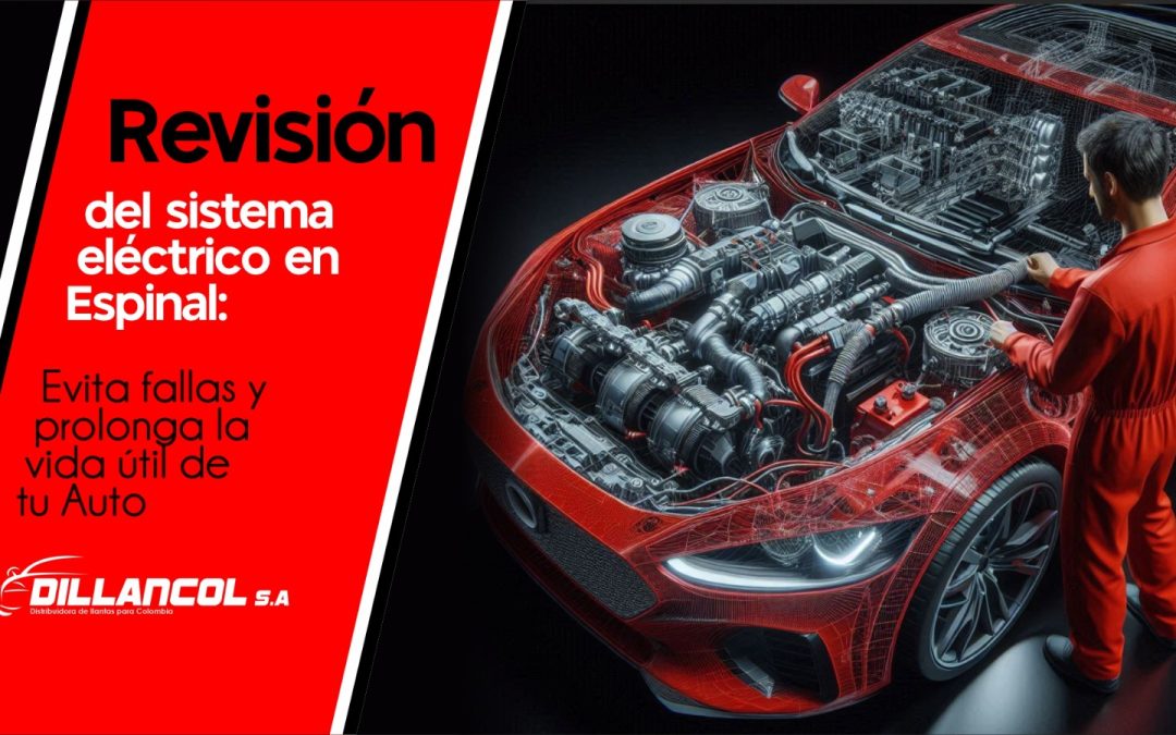 Revisión del sistema eléctrico en Espinal: evita fallas y prolonga la vida útil de tu carro