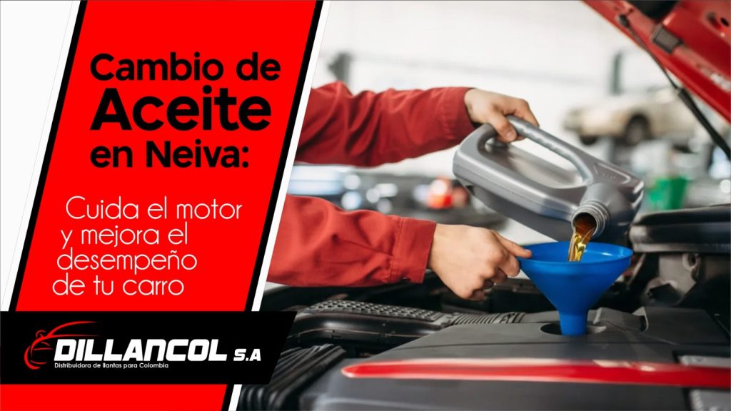 Cambio de aceite en Neiva. Blog Dillancol