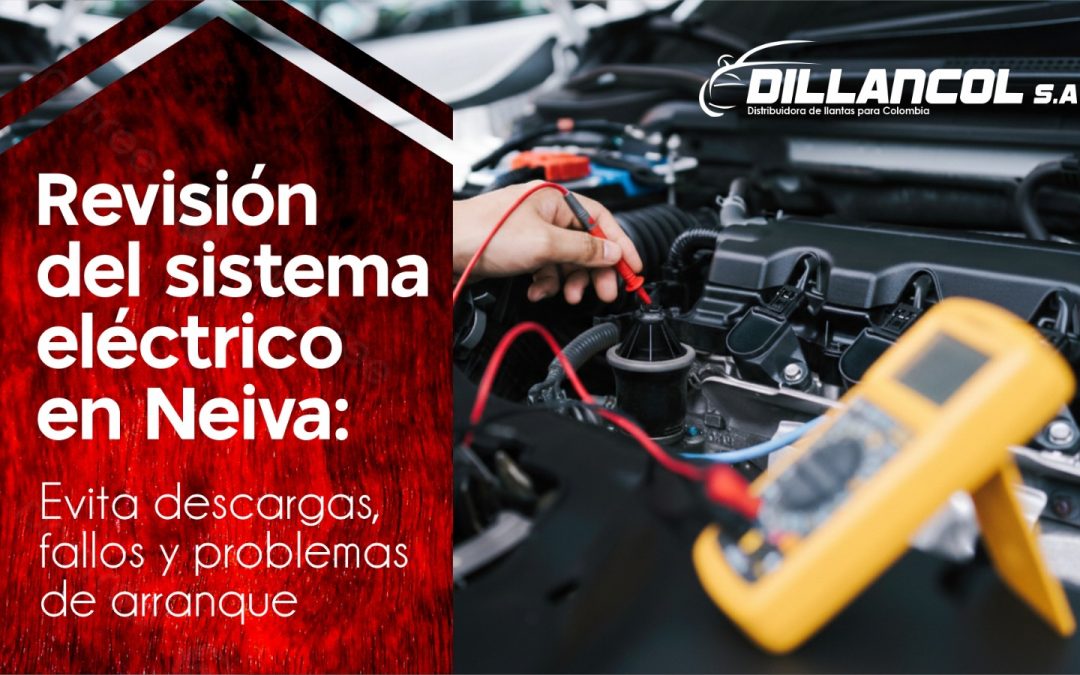 Revisión del sistema eléctrico en Neiva: evita descargas, fallos y problemas de arranque